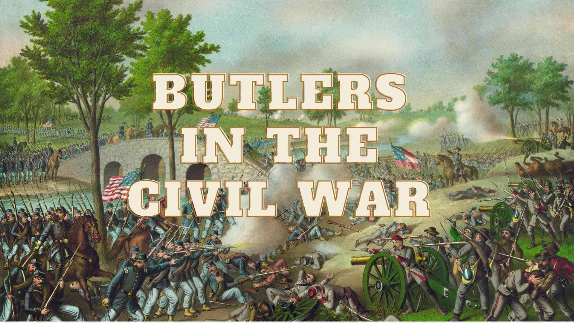 Butlers in the Civil War ⋆ Surname Arts